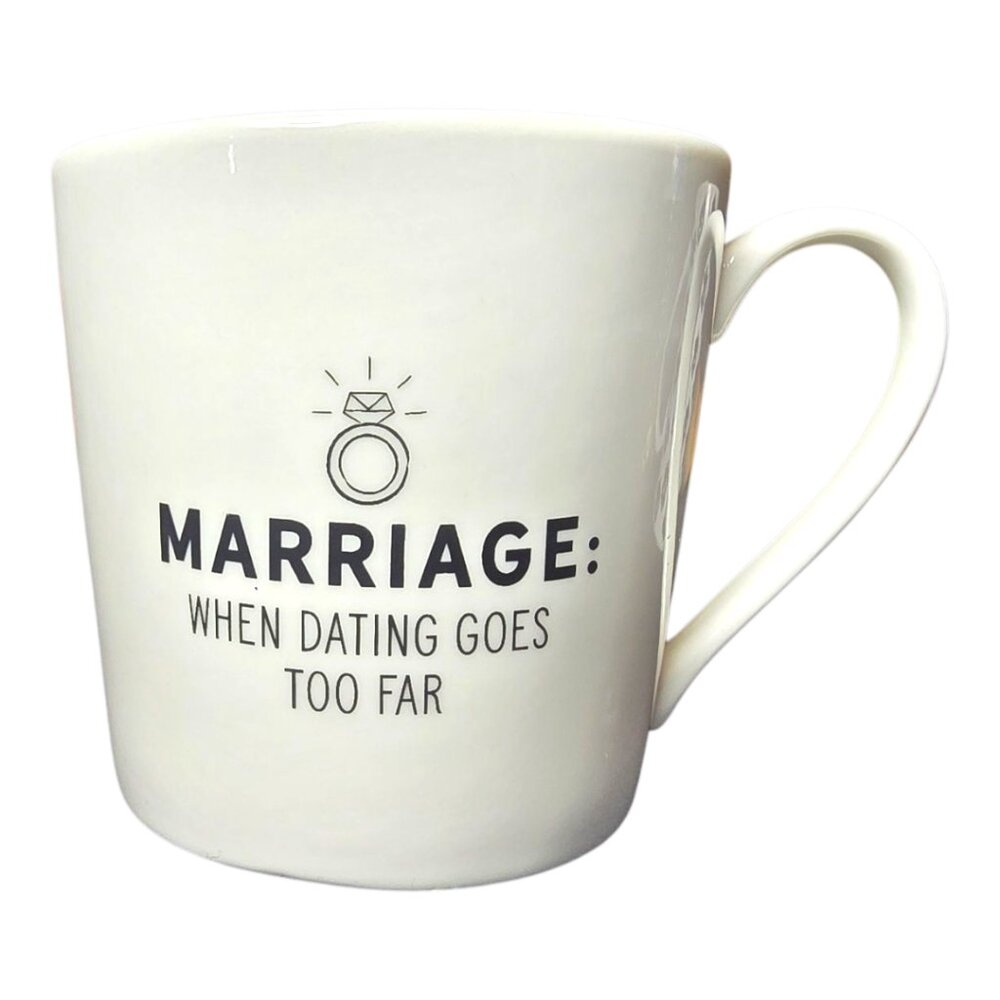 SIPS Coffee Tea Mug "Marriage 💍 When Dating Goes to Far"